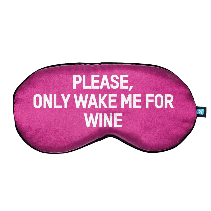 Only Wake Me for Wine - Sleep Mask